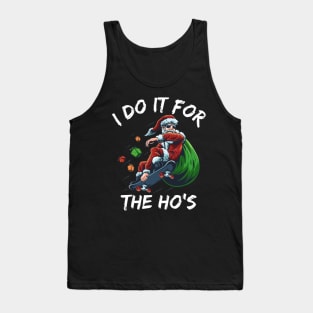 I Do It For The Ho's Funny santa christmas Tank Top